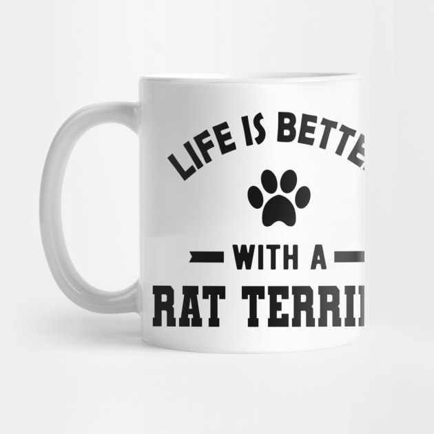 Rat Terrier Dog - Life is better with a rat terrier by KC Happy Shop